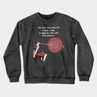 Lying is bad Crewneck Sweatshirt